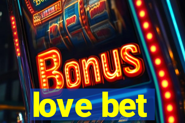 love bet